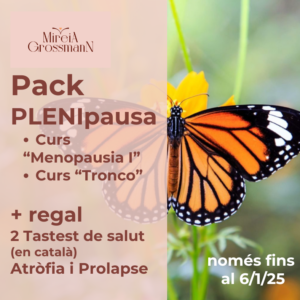 Pack PLENIpausa: curs menopausa I+curs tronc i 2 tastets de regal